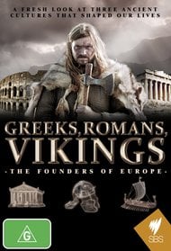 Greeks, Romans, Vikings: The Founders of Europe