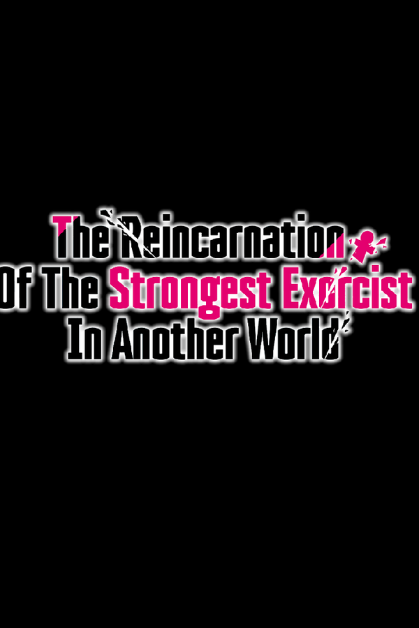 The Reicarnation of the Strongest Exorcist