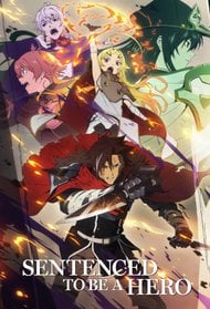 Sentenced to Be a Hero