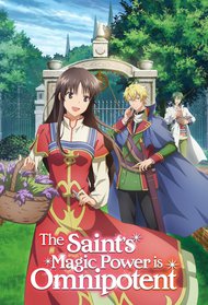 The Saint's Magic Power Is Omnipotent