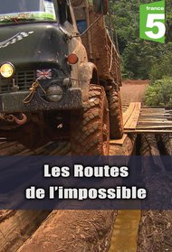 Les Routes de l'impossible
