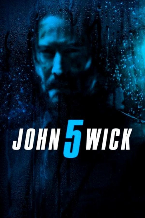 John Wick: Chapter 5, trailers – Celuloide de Trapo