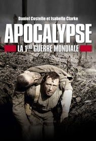 Apocalypse : La 1re Guerre mondiale