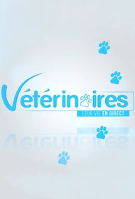 Vétérinaires, leur vie en direct