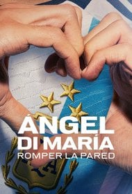 Ángel Di María: Romper la Pared