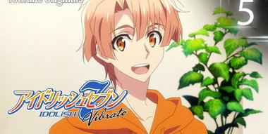 Watch Idolish7 Vibrato Season 1 Episode 5 In Streaming Betaseries Com