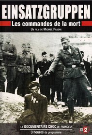 Einsatzgruppen : Les commandos de la mort