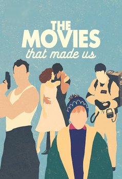 The Movies That Made Us