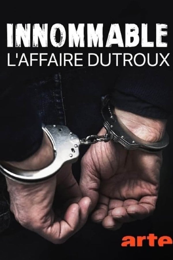 Innommable - L'affaire Dutroux Https%3A%2F%2Fpictures.betaseries.com%2Ffonds%2Fposter%2F18271922cb76bd2db7b0a3065d6125b3